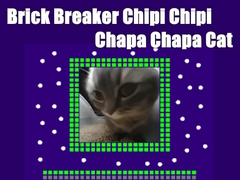 游戏Brick Breaker Chipi Chipi Chapa Chapa Cat