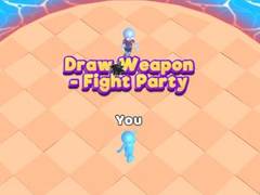 游戏Draw Weapon - Fight Party