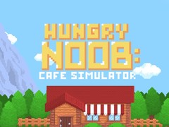 游戏Hungry Noob Cafe Simulator