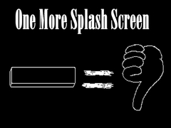 游戏One More Splash Screen