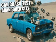 游戏Car Crash Test Abandoned City