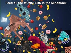 游戏Feed all the MONSTERS in the Mineblock