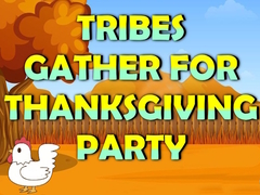游戏Tribes Gather For Thanksgiving Party