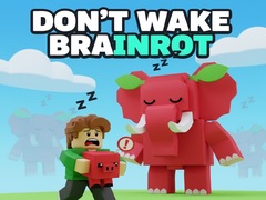 游戏Don't Wake Brainrot