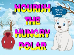 游戏Nourish The Hungry Polar Bear