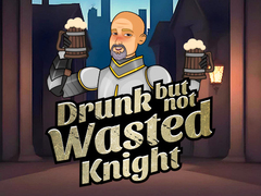 游戏Drunk But Not Wasted Knight