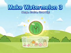游戏Make Watermelon 3