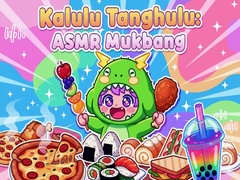 游戏Kalulu Tanghulu: ASMR Mukbang