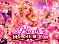 游戏Blush Fashion Girl Room