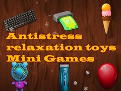 游戏Antistress relaxation toys Mini Games