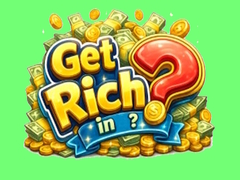 游戏Get rich in?