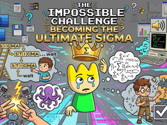 游戏The Impossible Challenge Becoming The Ultimate Sigma
