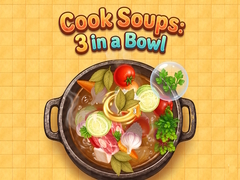 游戏Cook Soups: 3 in a Bowl