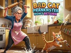 游戏Bad Cat Prankster Mom's Return