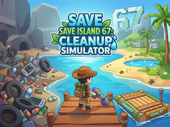 游戏Save Island 67: Cleanup Simulator