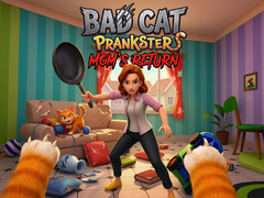 游戏Bad Cat Prankster - Mom’s Return