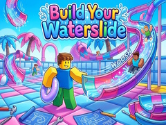 游戏Build Your Waterslide
