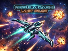 游戏Nebula Dash: Last Pilot